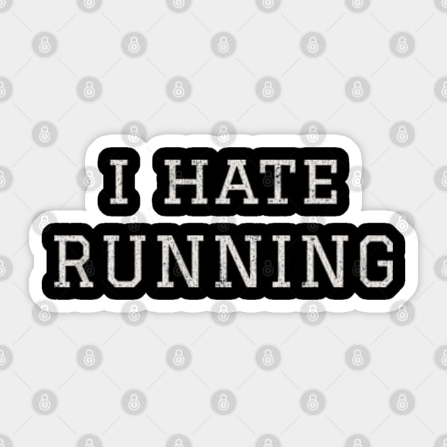 I Hate Running. Sticker by Epic Byte